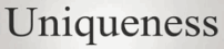 uniqueness